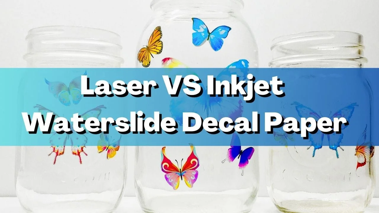 Laser-vs-Inkjet-Waterslide-Decal-Paper